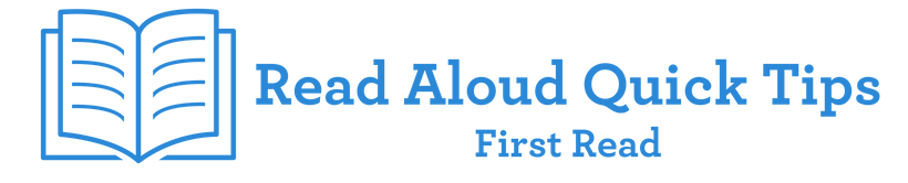 Read Aloud Quick Tips - First Read